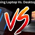 Laptop vs desktop